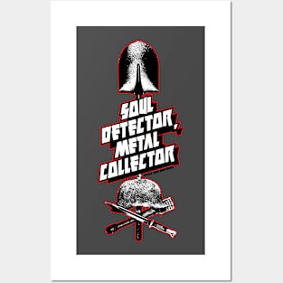 Soul detector Metal collector Posters and Art